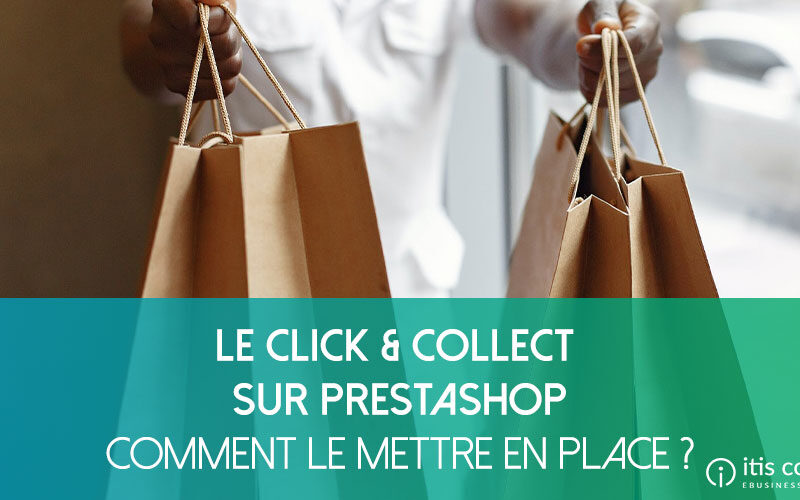 Comment mettre en place le click and collect sur Prestashop
