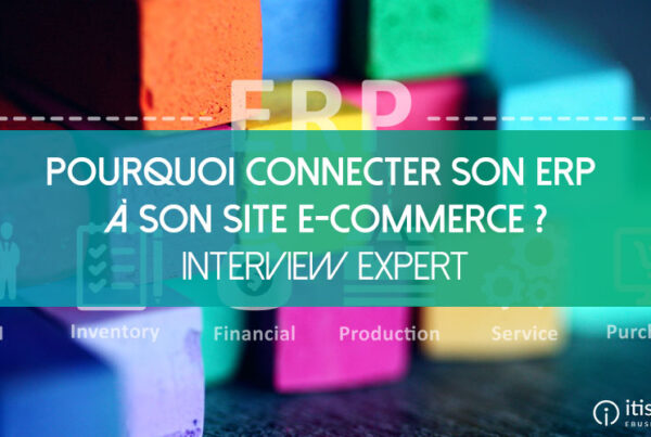 Pourquoi connecter votre ERP à votre site e-commerce ?
