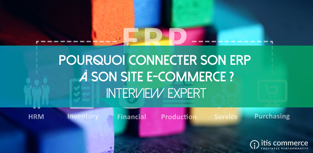 Pourquoi connecter votre ERP à votre site e-commerce ?